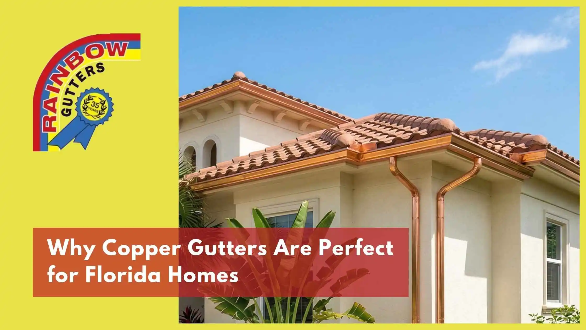 Why Copper Gutters Are Perfect for Florida Homes