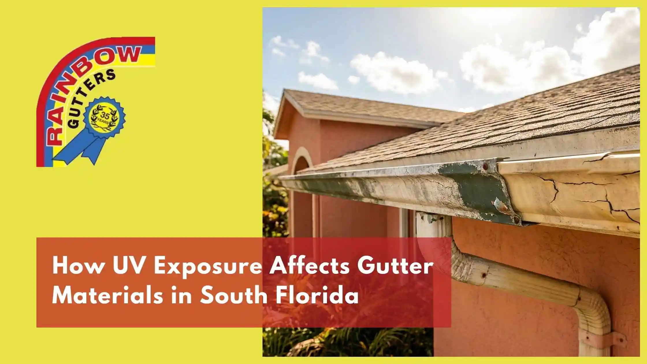 How UV Exposure Affects Gutter Materials in South Florida